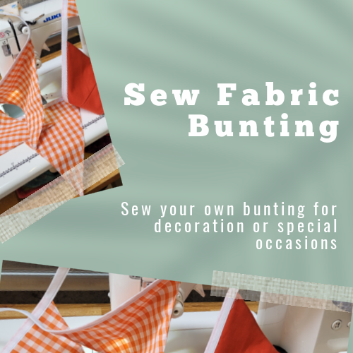 Sew Fabric Bunting Sew Fabric Bunting online Class