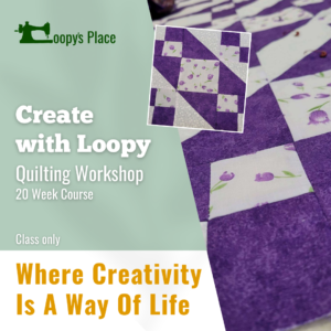 Quilting Workshop - 20 Weeks Course